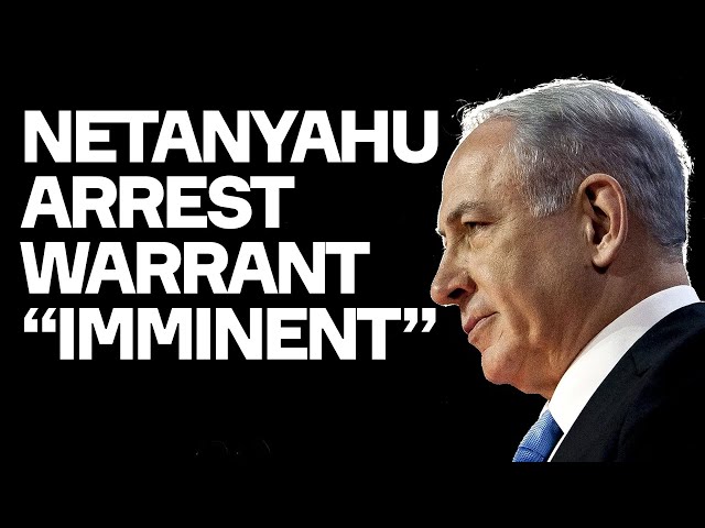 ICC May Issue Arrest Warrants for Israeli PM Netanyahu and High-Ranking Officials: War Crimes Allegations Surface